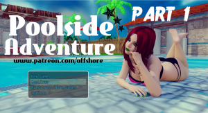 Poolside Adventure – Version 0.7 (Part 1 Full) [Offshore]