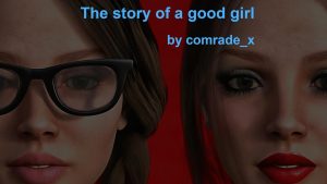 The story of a Good Girl – Version 1.0 [comrade_x]