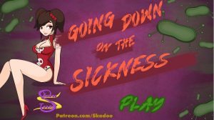 Going Down on the Sickness – Full Game [Skadoo]