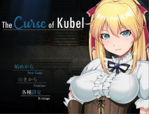 The Curse of Kubel – Version 1.0.2 [Yasagure Kitsuenjyo/Kagura Games]