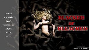 Blacked Or Bleached – New Version 0.3 [KinxMann]