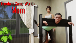 Femdom Game World: Mom – Version 1.0 [Femdom Game World]